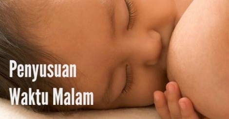 mengapa penyusuan waktu malam