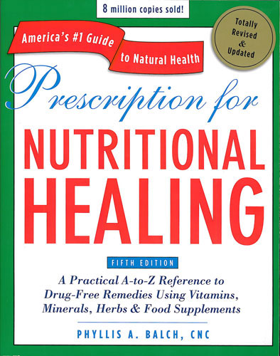 Prescription for Nutritional Healing,
